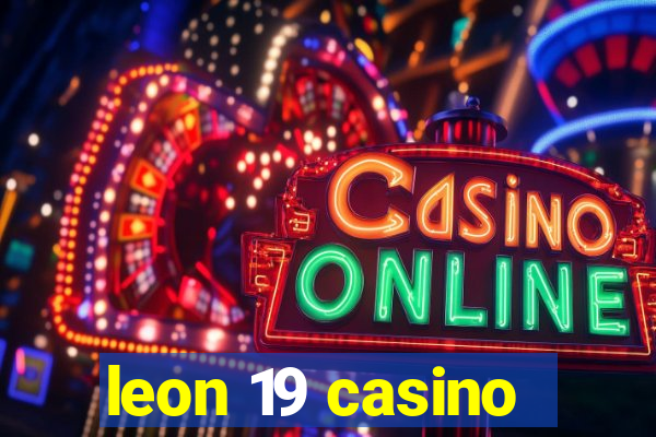 leon 19 casino