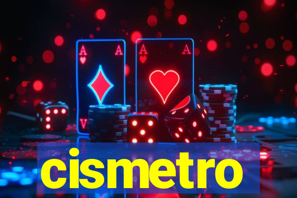 cismetro