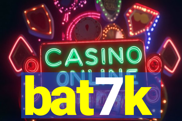 bat7k