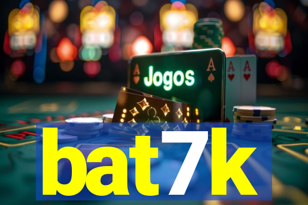 bat7k