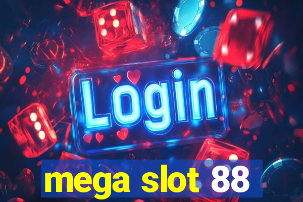 mega slot 88