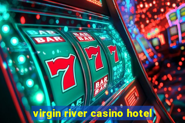 virgin river casino hotel