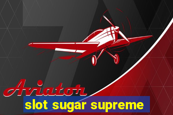 slot sugar supreme