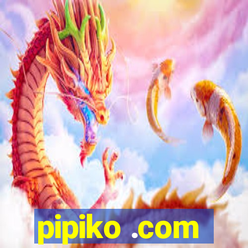 pipiko .com