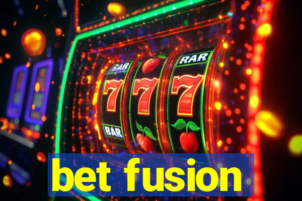 bet fusion