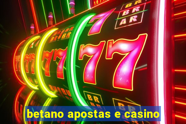 betano apostas e casino