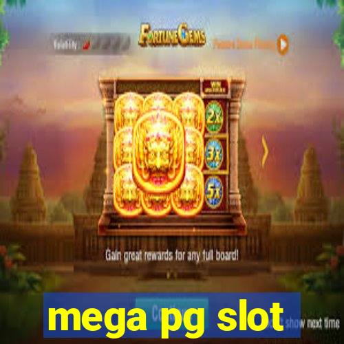 mega pg slot