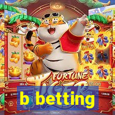 b betting