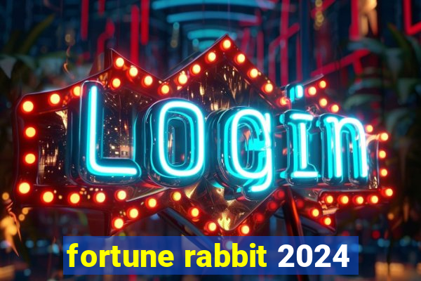 fortune rabbit 2024