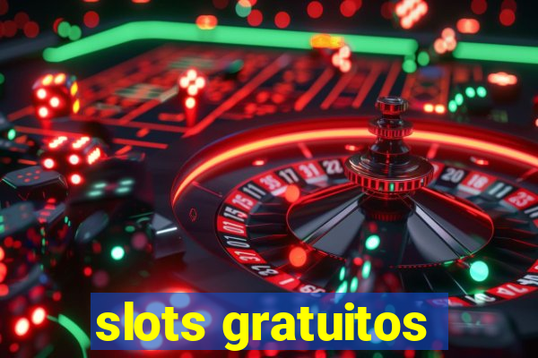 slots gratuitos