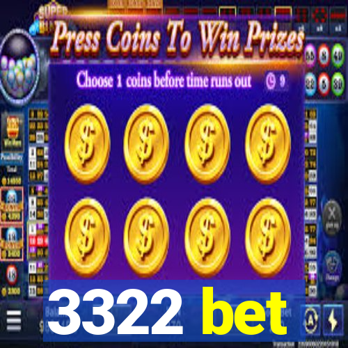 3322 bet