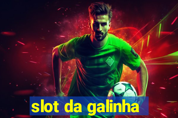 slot da galinha