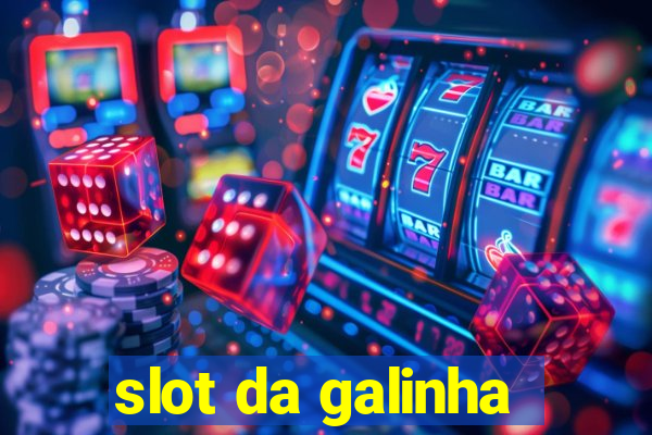 slot da galinha