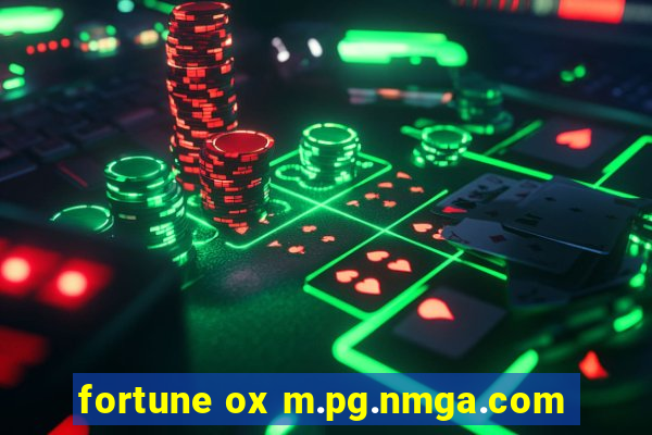 fortune ox m.pg.nmga.com