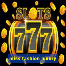 miss fashion luxury