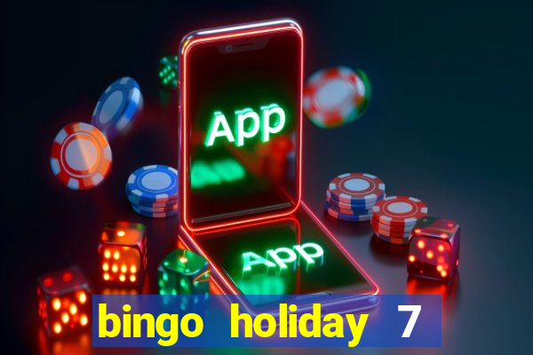 bingo holiday 7 paga de verdade