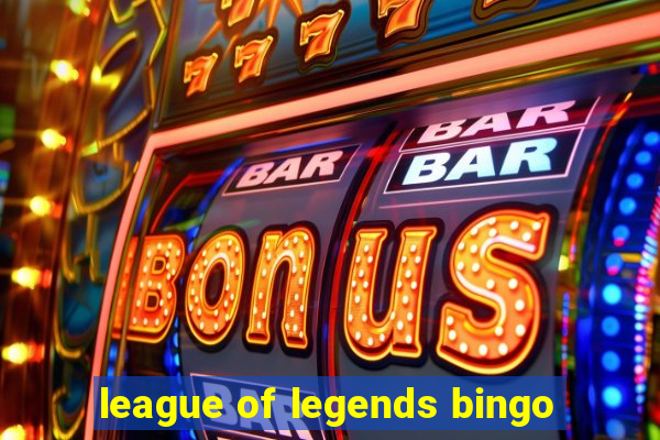 league of legends bingo