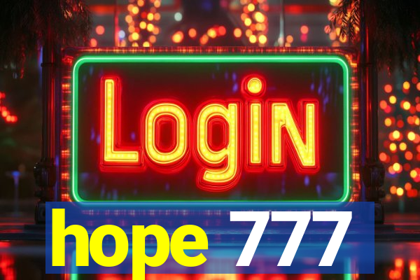 hope 777