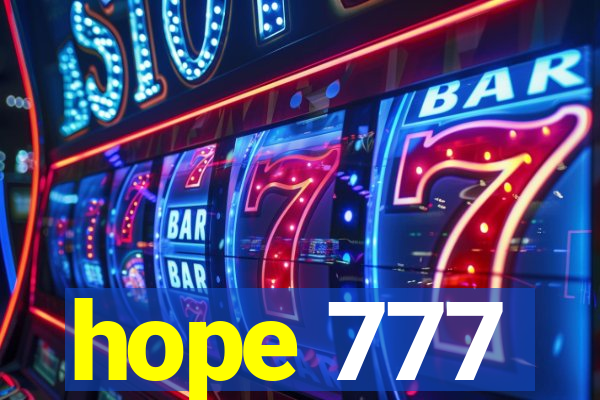 hope 777