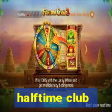 halftime club