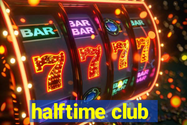 halftime club