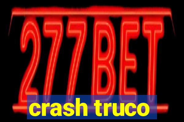 crash truco