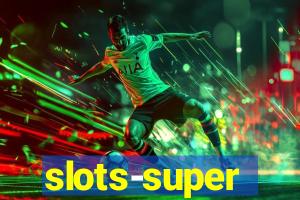 slots-super