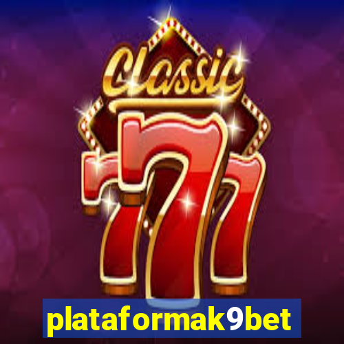 plataformak9bet