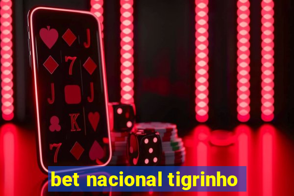 bet nacional tigrinho