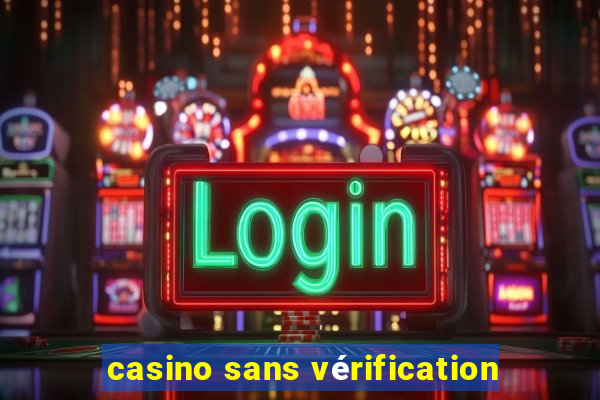 casino sans vérification