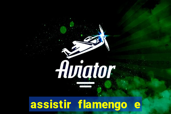 assistir flamengo e inter futemax