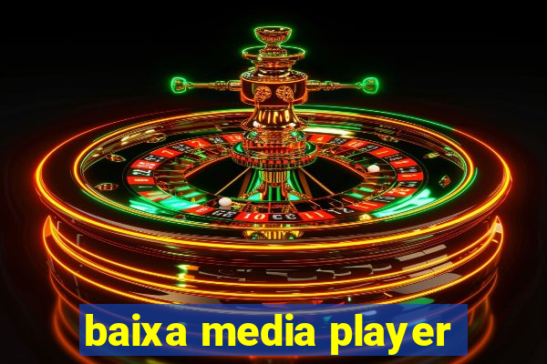 baixa media player