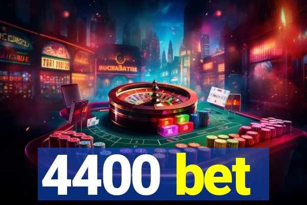 4400 bet