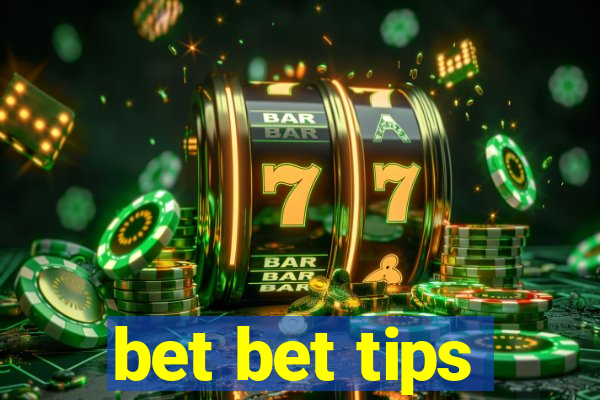 bet bet tips