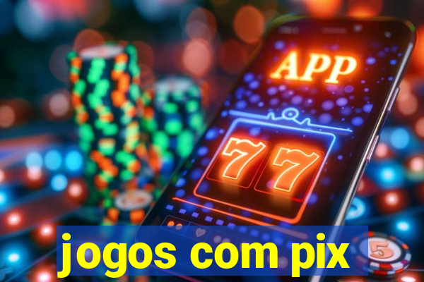 jogos com pix