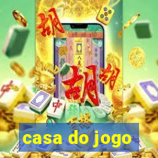 casa do jogo