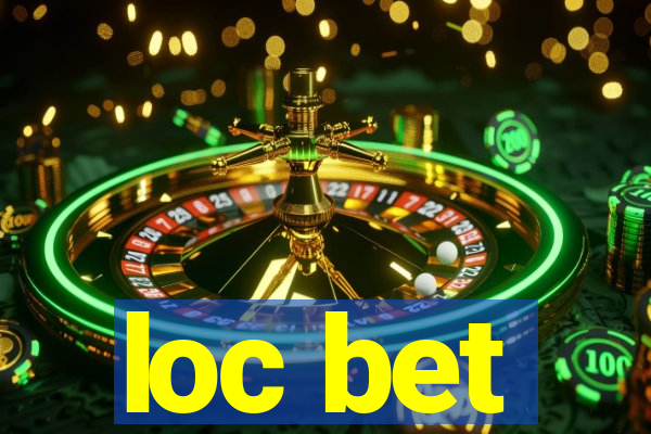 loc bet