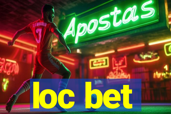 loc bet