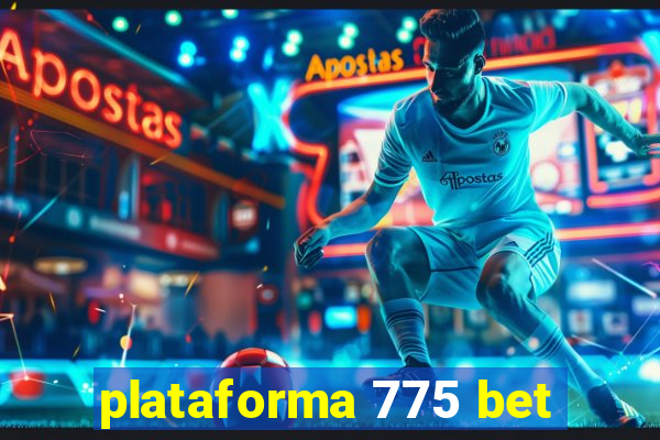 plataforma 775 bet