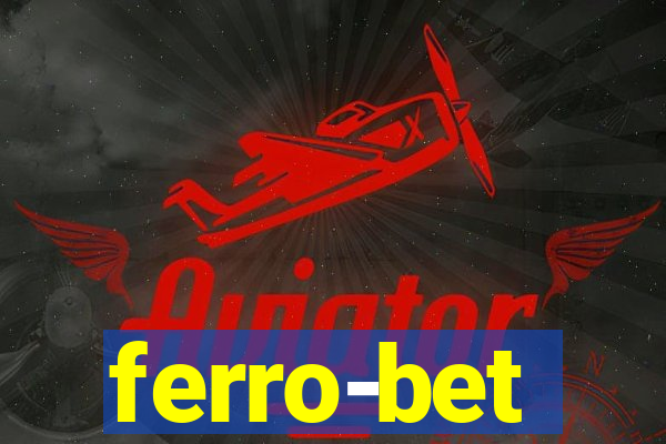 ferro-bet