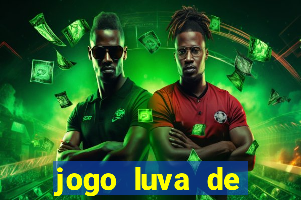 jogo luva de pedreiro cassino