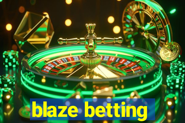 blaze betting