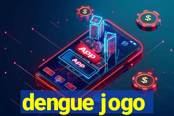 dengue jogo