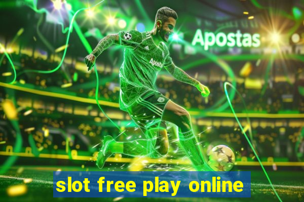 slot free play online