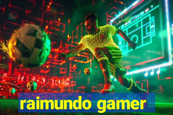 raimundo gamer