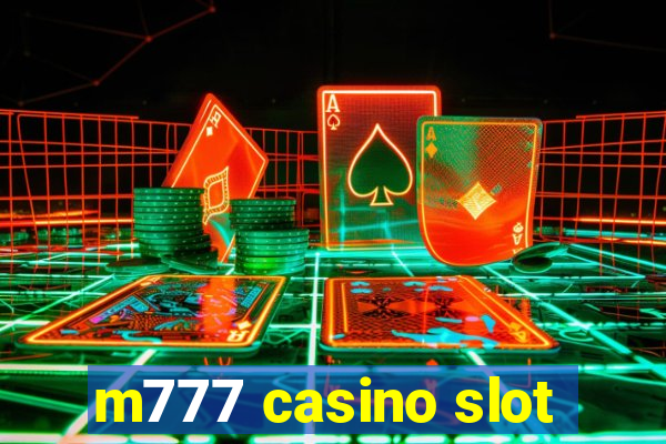 m777 casino slot