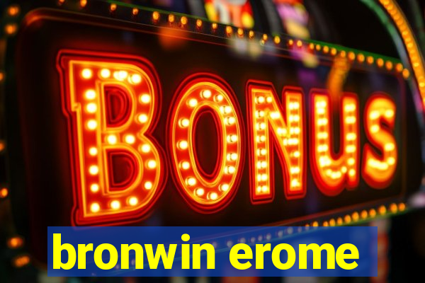 bronwin erome