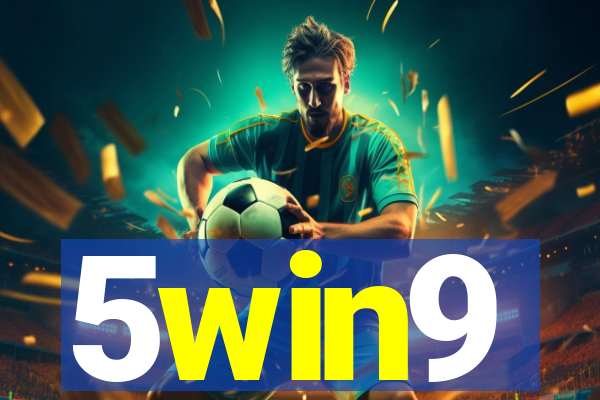 5win9