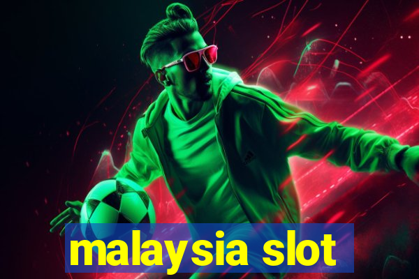 malaysia slot