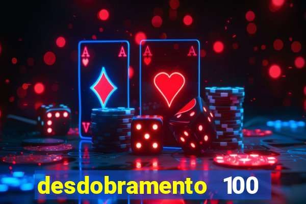 desdobramento 100 dezenas em apenas 6 jogos